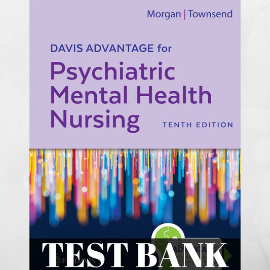 Psychiatric Mental Health Nursing 10th Edition Morgan TEST BANK