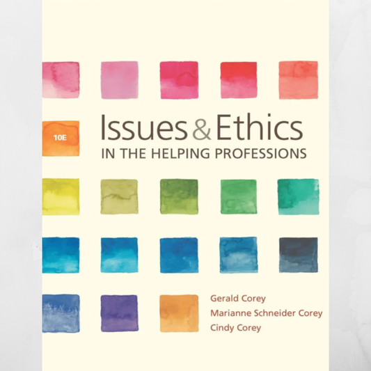 Issues and Ethics in the Helping Professions 10th Edition