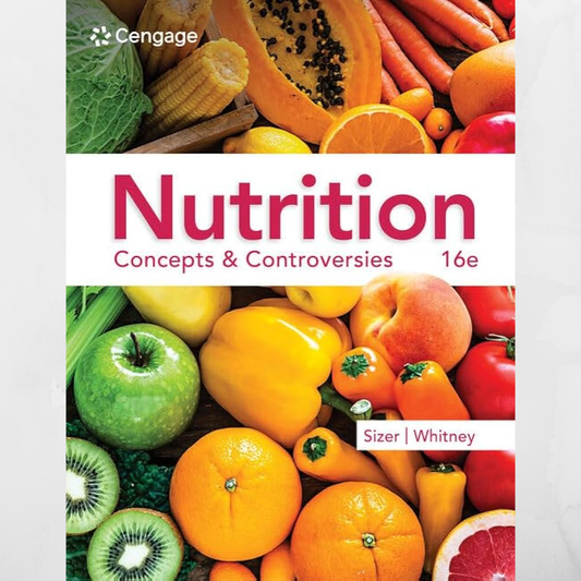 Nutrition: Concepts and Controversies 14th Edition