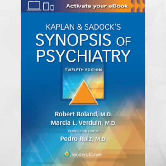 Kaplan & Sadock’s Synopsis of Psychiatry Twelfth edition