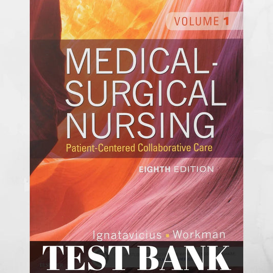 Medical Surgical Nursing 8th Edition Ignatavicius Workman Test Bank